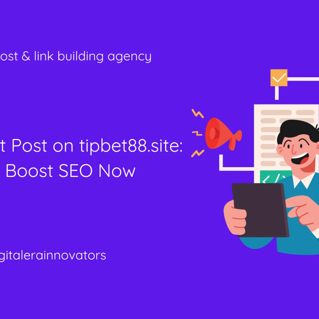 A digital marketing illustration showcasing a happy individual using a tablet, with text promoting guest posting on tipbet88.site for SEO enhancement, featuring Digital Era Innovators' logo.