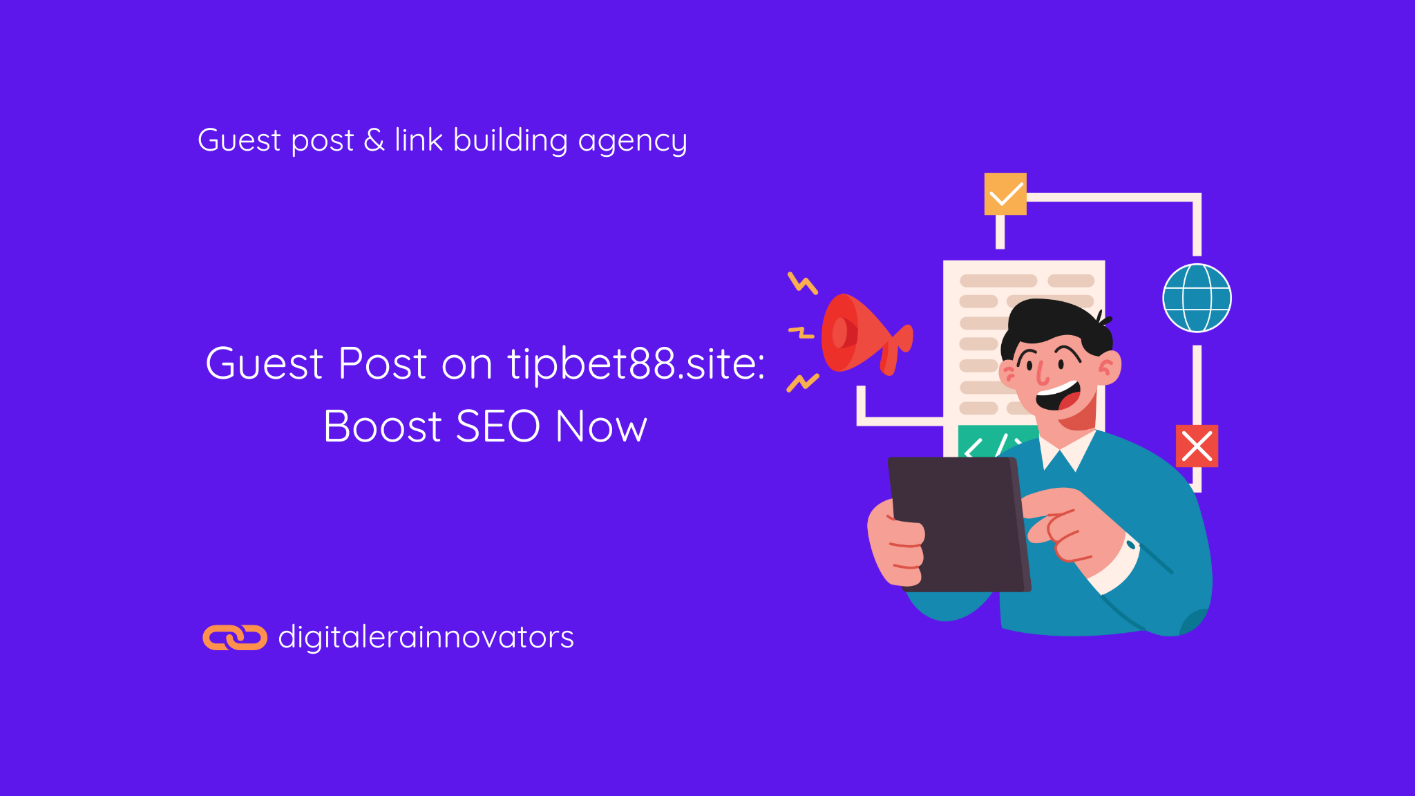 A digital marketing illustration showcasing a happy individual using a tablet, with text promoting guest posting on tipbet88.site for SEO enhancement, featuring Digital Era Innovators' logo.