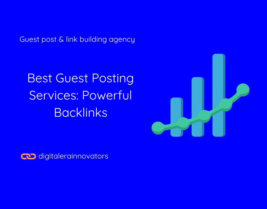 A blue graphic with the title "Best Guest Posting Services: Powerful Backlinks" and the logo of Digital Era Innovators. The image includes a bar graph with an upward trend.