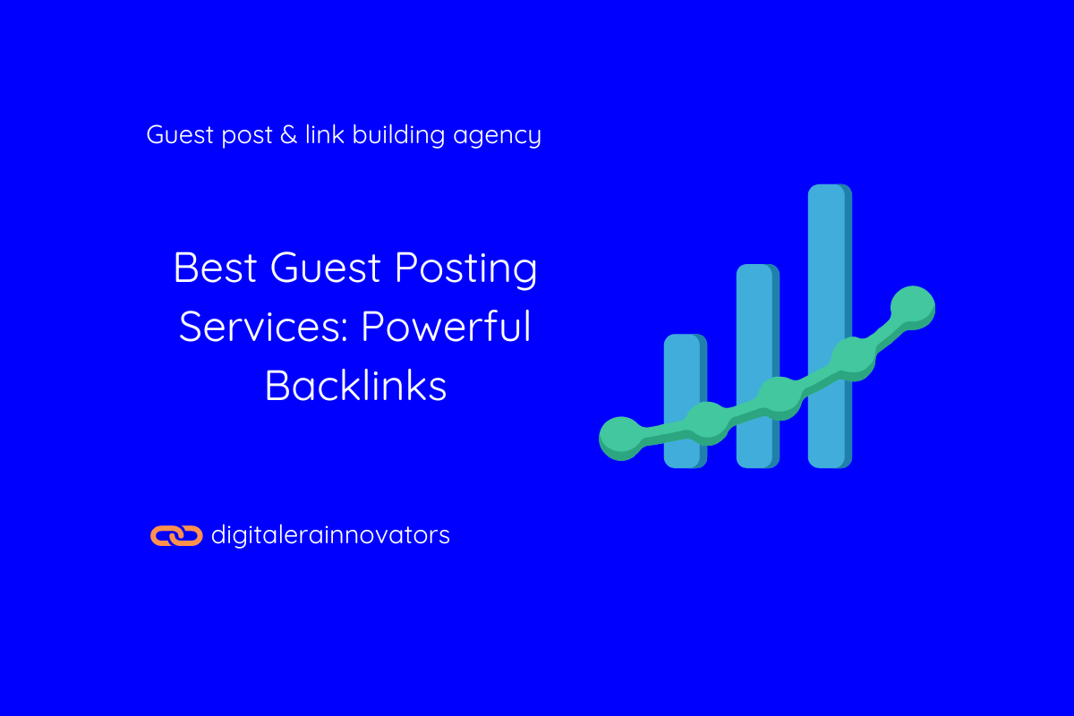 A blue graphic with the title "Best Guest Posting Services: Powerful Backlinks" and the logo of Digital Era Innovators. The image includes a bar graph with an upward trend.