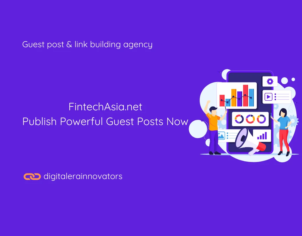 Illustration featuring two people analyzing data and creating content, with the text "FintechAsia.net - Publish Powerful Guest Posts Now" on a purple background, representing a guest post and link building agency.