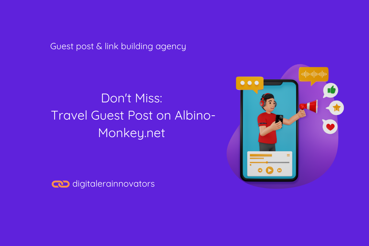 A digital marketing graphic showcasing a character with a megaphone emerging from a smartphone, emphasizing the promotion of a travel guest post on Albino-Monkey.net.