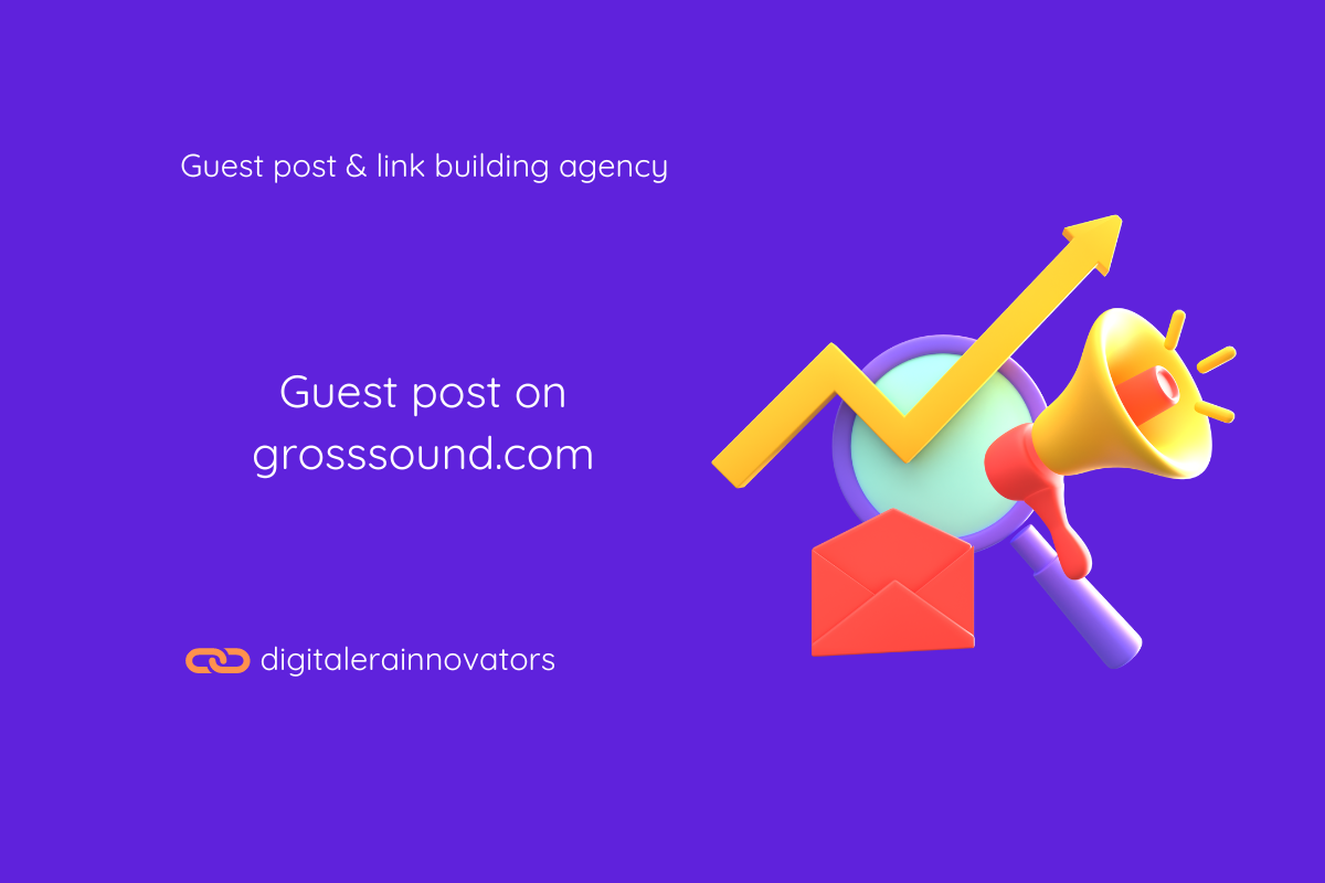 A promotional graphic featuring a yellow upward arrow, magnifying glass, megaphone, and envelope, with the text "Guest post on grosssound.com" and the logo of "Digital Era Innovators" at the bottom.