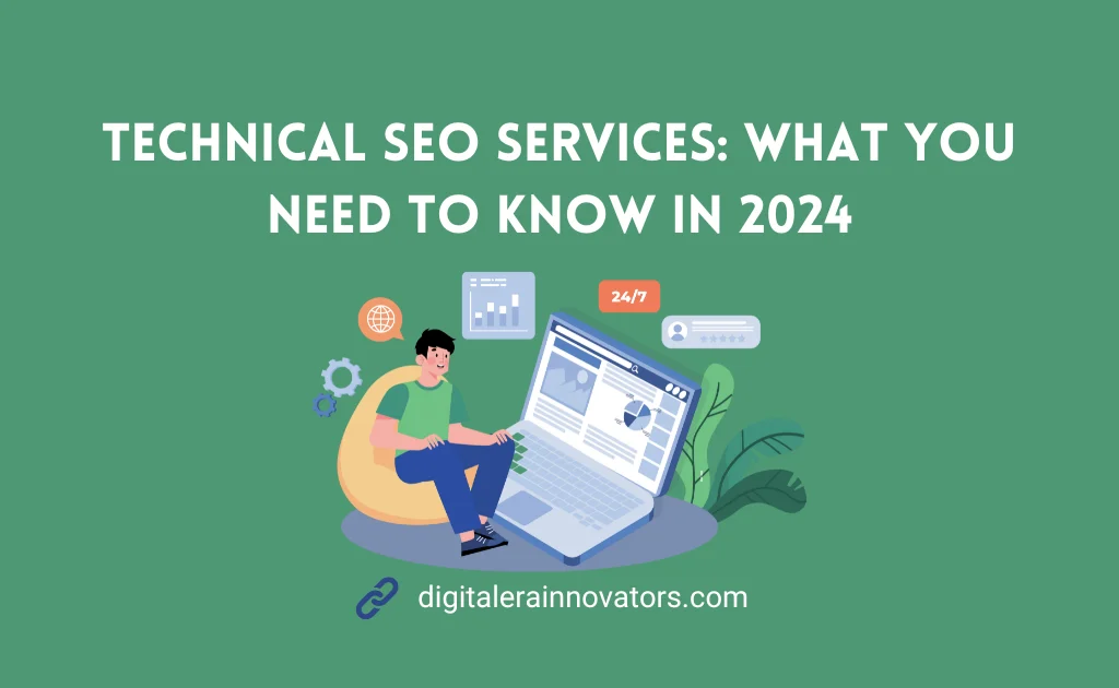 Promotional image for a blog post titled 'Technical SEO Services: What You Need to Know in 2024' featuring a young man comfortably seated on a bean bag, using a laptop. The background is a vibrant green, and floating icons related to technical SEO—such as a globe, gears, a clock indicating 24/7 service, and analytics charts—surround him. The website address 'digitalerainnovators.com' is displayed at the bottom.