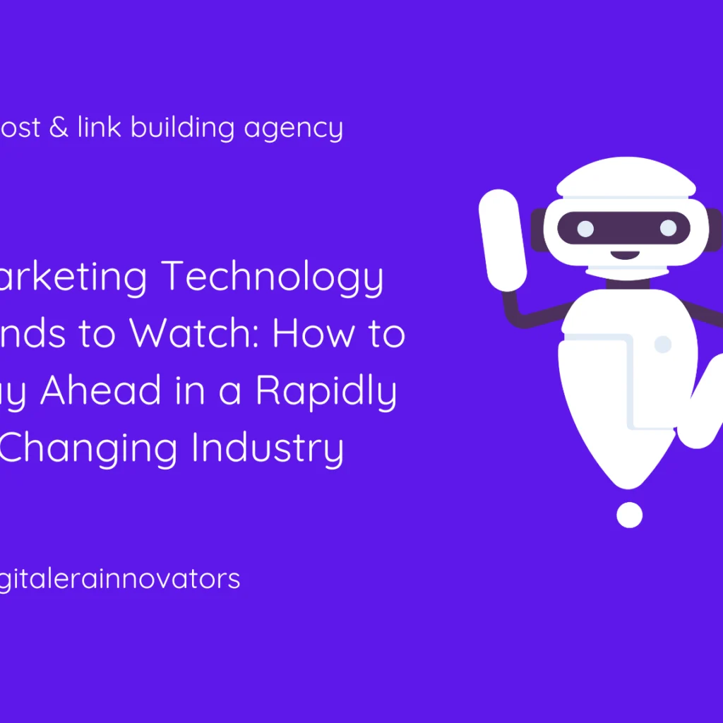 A robot mascot waving with text that reads "Guest post & link building agency - Marketing Technology Trends to Watch: How to Stay Ahead in a Rapidly Changing Industry" along with the Digital Era Innovators logo.